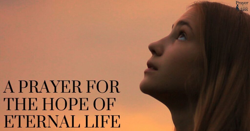 A Prayer for the Hope of Eternal Life