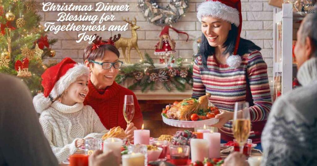 Christmas Dinner Blessing for Togetherness and Joy