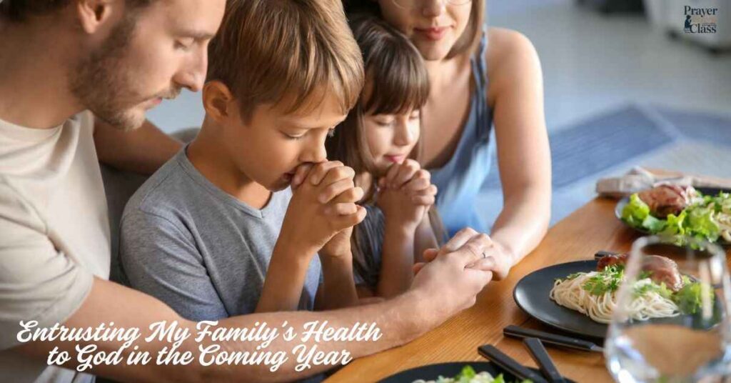 Entrusting My Family’s Health to God in the Coming Year