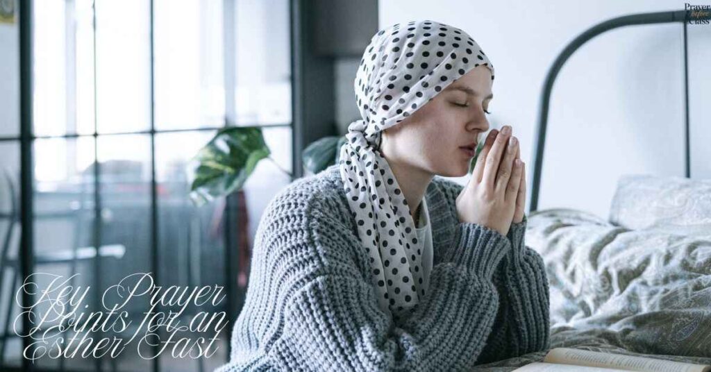 Key Prayer Points for an Esther Fast