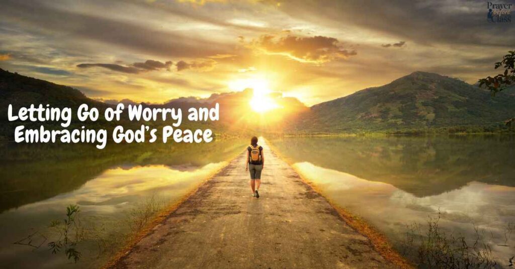 Letting Go of Worry and Embracing God’s Peace