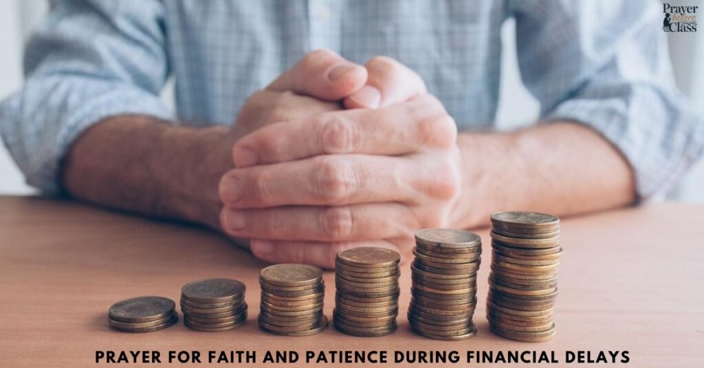 Prayer for Faith and Patience During Financial Delays