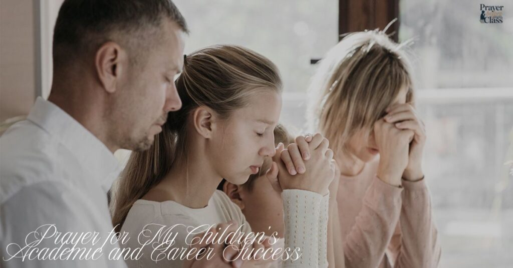 Prayer for My Children’s Academic and Career Success