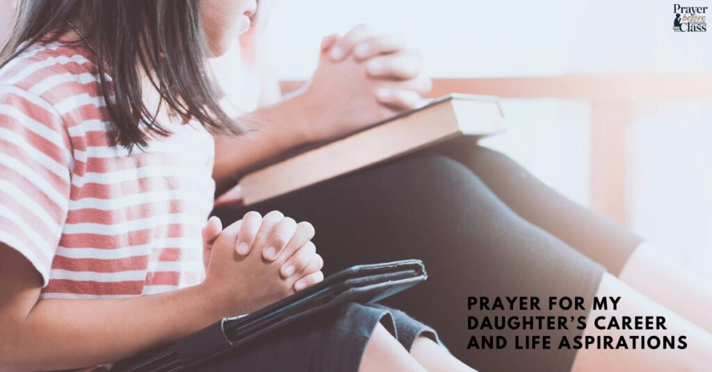 Prayer for My Daughter’s Career and Life Aspirations