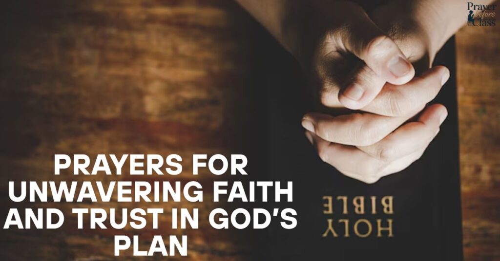 Prayers for Unwavering Faith and Trust in God’s Plan