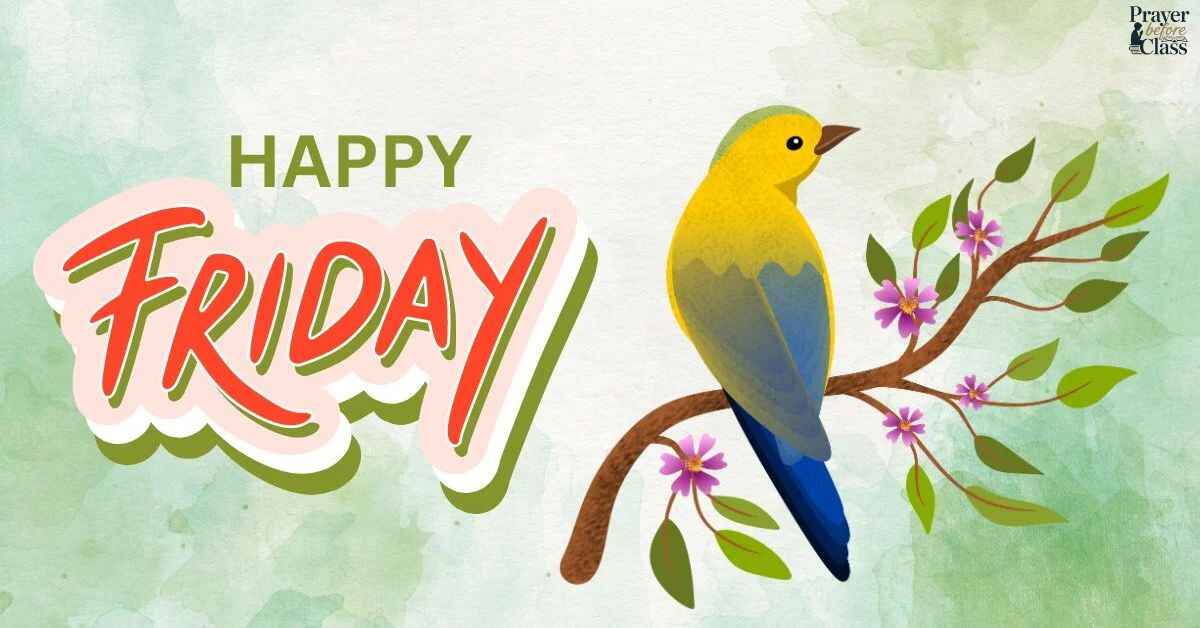 21+ Happy Friday Blessings and Prayers – Friday Morning Prayer