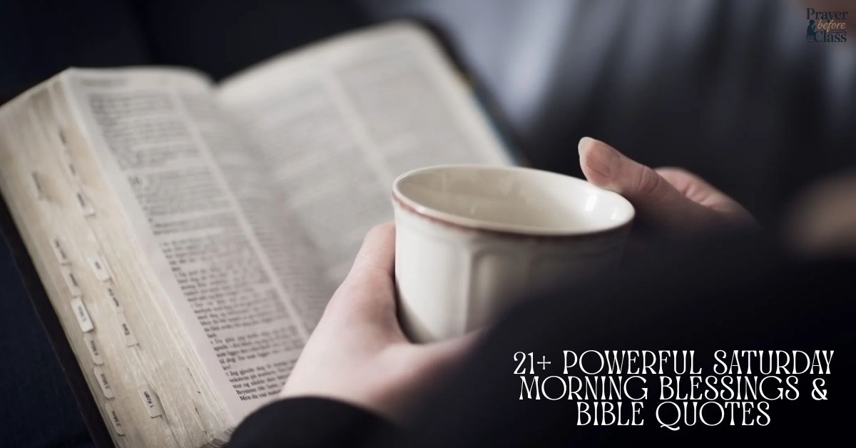 21+ Powerful Saturday Morning Blessings & Bible Quotes