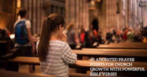 40 Anointed Prayer Points for Church Growth with Powerful Bible Verses_