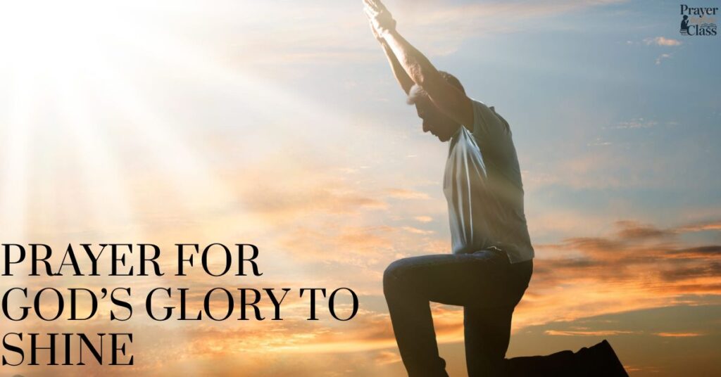 Prayer for God’s Glory to Shine