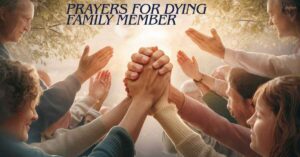 Prayers for Dying Family Member