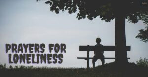 Prayers for Loneliness