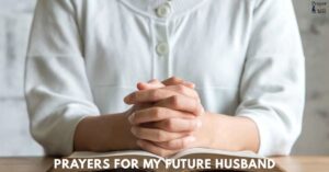 Prayers for My Future Husband