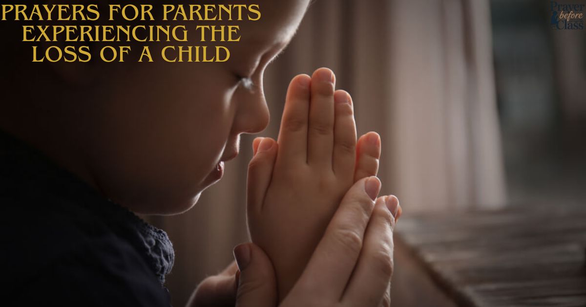 Prayers for Parents Experiencing the Loss of a Child