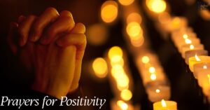 Prayers for Positivity