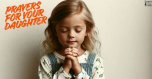 Prayers for Your Daughter